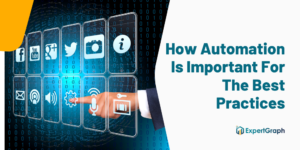 Read more about the article How Automation Is Important For The Best Practices?