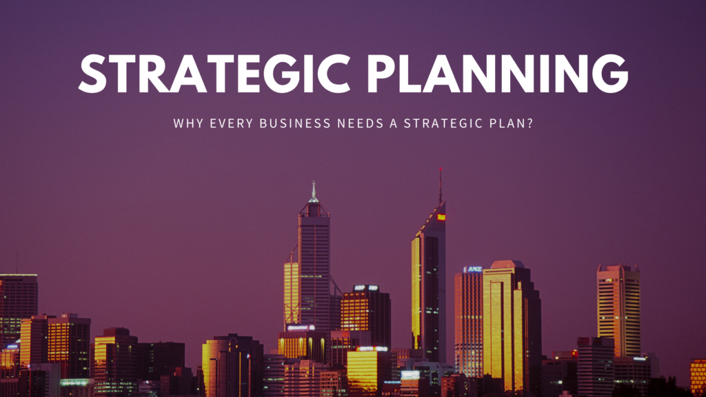 Read more about the article Why Every Business Needs a Strategic Plan?